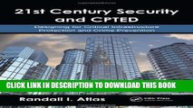 [PDF] 21st Century Security and CPTED: Designing for Critical Infrastructure Protection and Crime