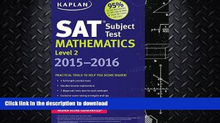 GET PDF  Kaplan SAT Subject Test Mathematics Level 2 2015-2016 (Kaplan Test Prep)  GET PDF