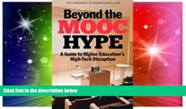 Big Deals  Beyond the MOOC Hype: A Guide to Higher Education s High-Tech Disruption  Best Seller