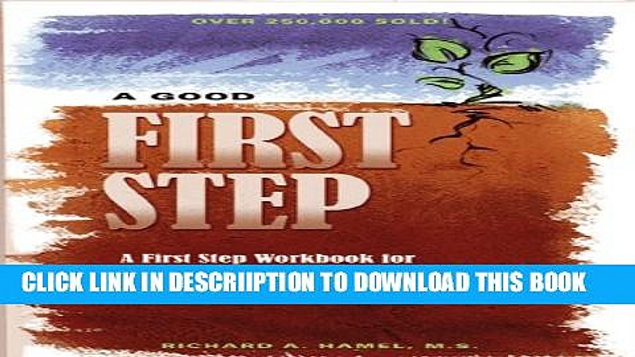 [PDF] A Good First Step: A First Step Workbook for Twelve Step Programs Popular Online