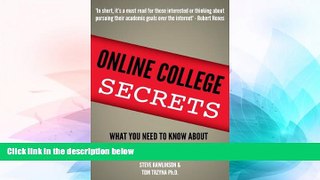 Big Deals  Online College Secrets:  What You Need To Know About Online Degrees Before You Enroll