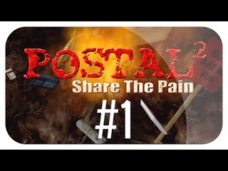 Zagrajmy w Postal 2 Share The Pain Odc.1 - Poniedziałek