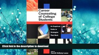 DOWNLOAD Career Counseling of College Students an Empirical Guide to Strategies That Work FREE