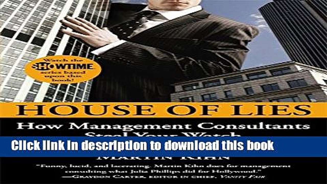 [PDF] House of Lies: How Management Consultants Steal Your Watch and Then Tell You the Time