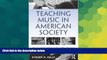 Big Deals  Teaching Music in American Society: A Social and Cultural Understanding of Music