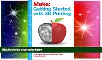 Big Deals  Getting Started with 3D Printing: A Hands-on Guide to the Hardware, Software, and