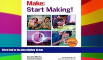 Big Deals  Start Making!: A Guide to Engaging Young People in Maker Activities  Free Full Read