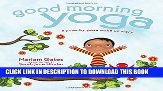 [PDF] Good Morning Yoga: A Pose-by-Pose Wake Up Story Popular Colection