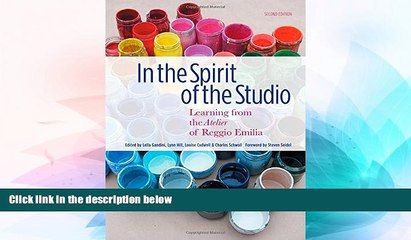 Big Deals  In the Spirit of the Studio: Learning from the Atelier of Reggio Emilia, Second Edition