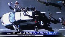 NASILNE PROTESTY PO STRELBE POLICIE