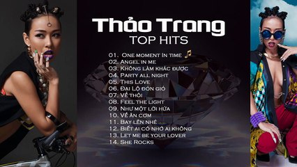 Thảo Trang's Top Hits - Những Ca Khúc Hay Nhất Của Thảo Trang