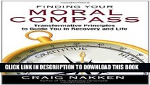 [PDF] Finding Your Moral Compass: Transformative Principles to Guide You In Recovery and Life Full