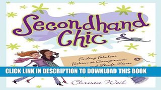 [PDF] Secondhand Chic: Finding Fabulous Fashion at Consignment, Vintage, and Thrift Shops Full