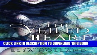 [PDF] The Veiled Heart (The Velvet Basement) (Volume 1) Full Collection