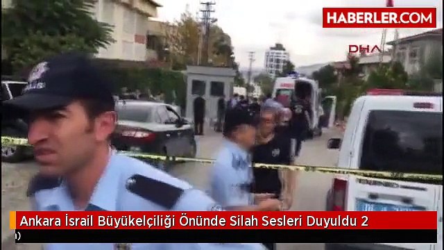 Ankara İsrail Büyükelçiliği Önünde Silah Sesleri Duyuldu 2