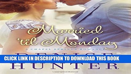[PDF] Married  til Monday (A Chapel Springs Romance) Full Colection