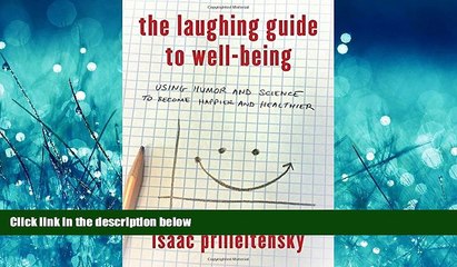 Enjoyed Read The Laughing Guide to Well-Being: Using Humor and Science to Become Happier and