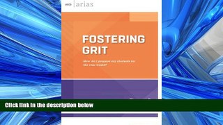 For you Fostering Grit: How do I prepare my students for the real world? (ASCD Arias)
