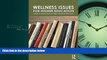 Enjoyed Read Wellness Issues for Higher Education: A Guide for Student Affairs and Higher