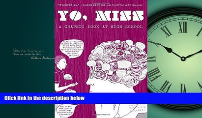 eBook Download Yo, Miss: A Graphic Look At High School (Comix Journalism)