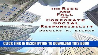 [PDF] The Rise and Fall of Corporate Social Responsibility Full Colection