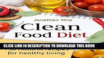 [PDF] Clean Food Diet: Avoid processed foods and eat clean with few simple lifestyle changes(free