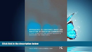 Online eBook Approaches to Substance Abuse and Addiction in Education Communities: A Guide to