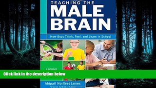 Pdf Online Teaching the Male Brain: How Boys Think, Feel, and Learn in School