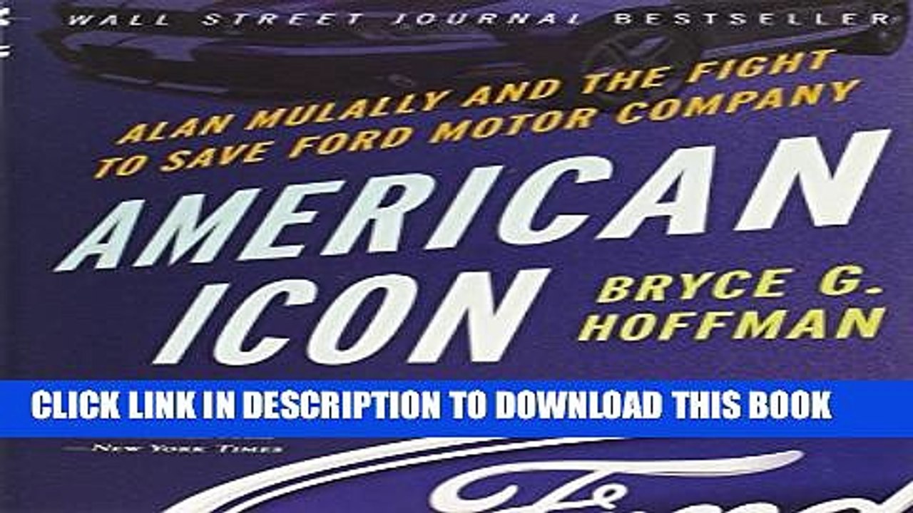 [PDF] American Icon: Alan Mulally and the Fight to Save Ford Motor Company Full Online