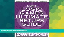 Big Deals  The PowerScore LSAT Logic Games Ultimate Setups Guide  Free Full Read Most Wanted