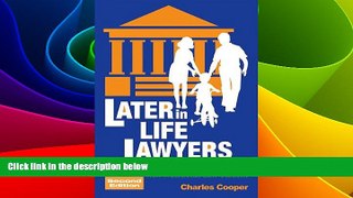 Big Deals  Later-in-Life Lawyers (2nd Ed.): Tips for the Non-Traditional Law Student  Free Full