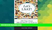 Big Deals  Let s LSAT: 180 Tips from 180 Students on how to Score 180 on your LSAT  Free Full Read