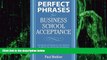 Big Deals  Perfect Phrases for Business School Acceptance (Perfect Phrases Series)  Best Seller