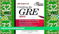 Big Deals  Cracking the GRE Math (Princeton Review: Cracking the GRE)  Free Full Read Most Wanted