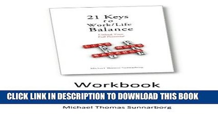 [PDF] 21 Keys to Work/Life Balance Workbook Popular Colection