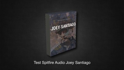 Test Spitfire Audio Joey Santiago