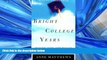 Enjoyed Read Bright College Years: Inside the American College Today