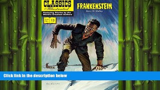 Free [PDF] Downlaod  Frankenstein: or, The Modern Prometheus (Classics Illustrated)  DOWNLOAD