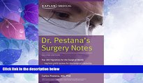 Big Deals  Dr. Pestana s Surgery Notes: Top 180 Vignettes for the Surgical Wards (Kaplan Test