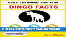 [PDF] Dingo Facts: Easy Learning For Kids (Amazing Australian Animals Series Book 3) Full Online