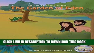 [PDF] The Garden of Eden: God s Word for God s Children (The KathIrene Kids Bible Series Book 3)