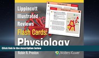 For you Lippincott Illustrated Reviews Flash Cards: Physiology (Lippincott Illustrated Reviews