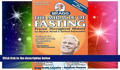 Big Deals  The Miracle of Fasting: Proven Throughout History for Physical, Mental,   Spiritual
