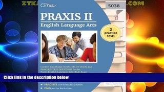 Big Deals  Praxis II English Language Arts Content Knowledge (5038): Study Guide and Practice Test