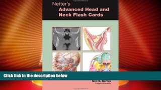 Big Deals  Netter s Advanced Head   Neck Flash Cards Updated Edition, 1e (Netter Basic Science)