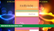 Big Deals  At the Will of the Body: Reflections on Illness  Best Seller Books Best Seller