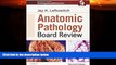Big Deals  Anatomic Pathology Board Review, 2e  Free Full Read Best Seller