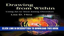 [PDF] Drawing from Within: Using Art to Treat Eating Disorders Popular Colection
