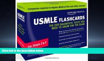 For you Kaplan Medical USMLE Flashcards: The 200 Diagnostic Tests You Need to Know for the Exam: