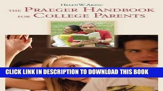 [PDF] The Praeger Handbook for College Parents Popular Colection